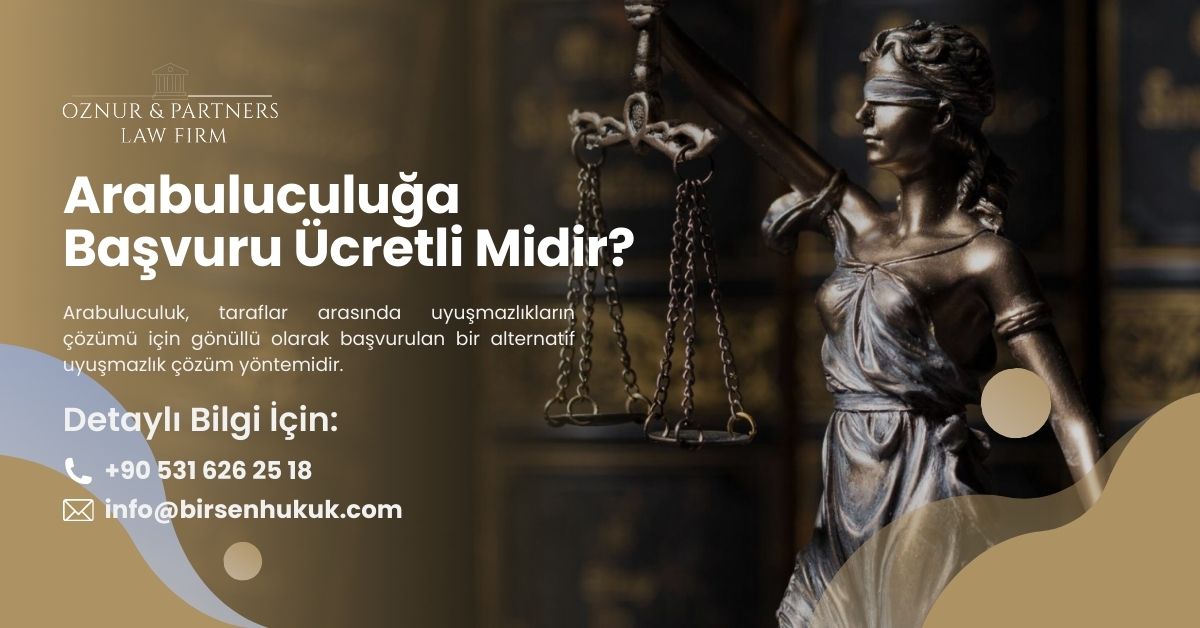 Arabuluculuğa Başvuru Ücretli Midir?