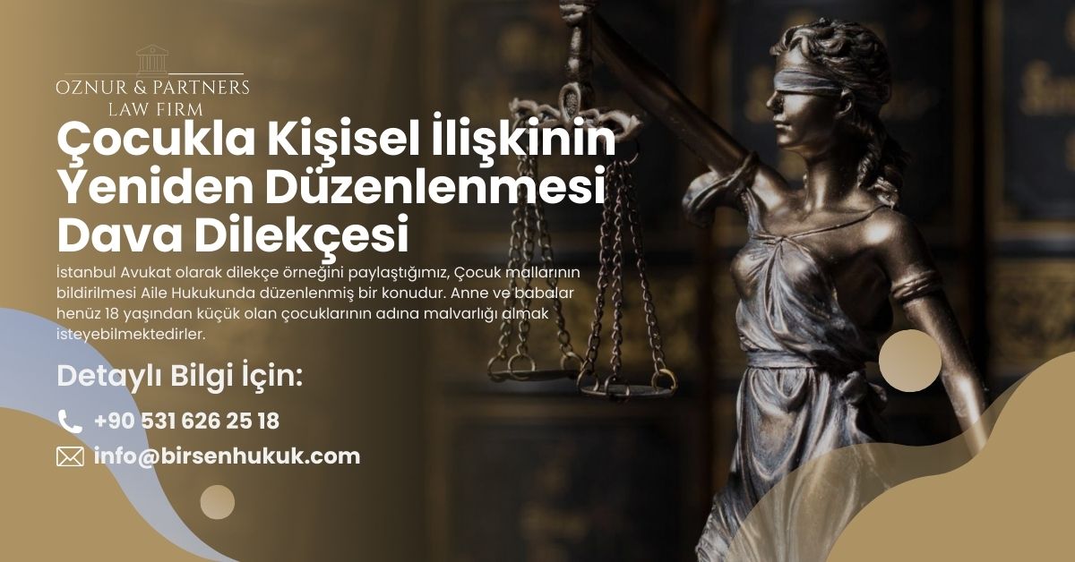 Çocukla Kişisel İlişkinin Yeniden Düzenlenmesi Dava Dilekçesi