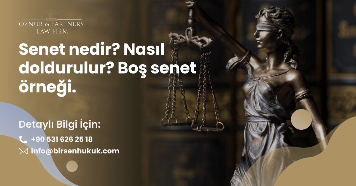 Senet nedir? Nasıl doldurulur? Boş senet örneği.