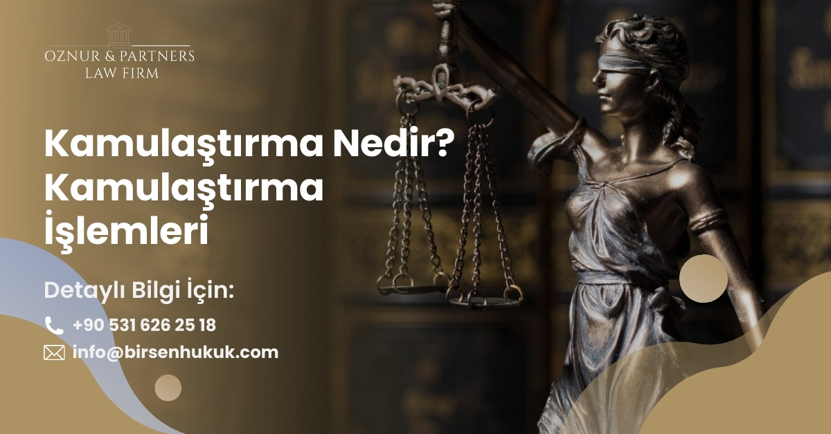 Kamulaştırma Nedir Kamulaştırma İşlemleri