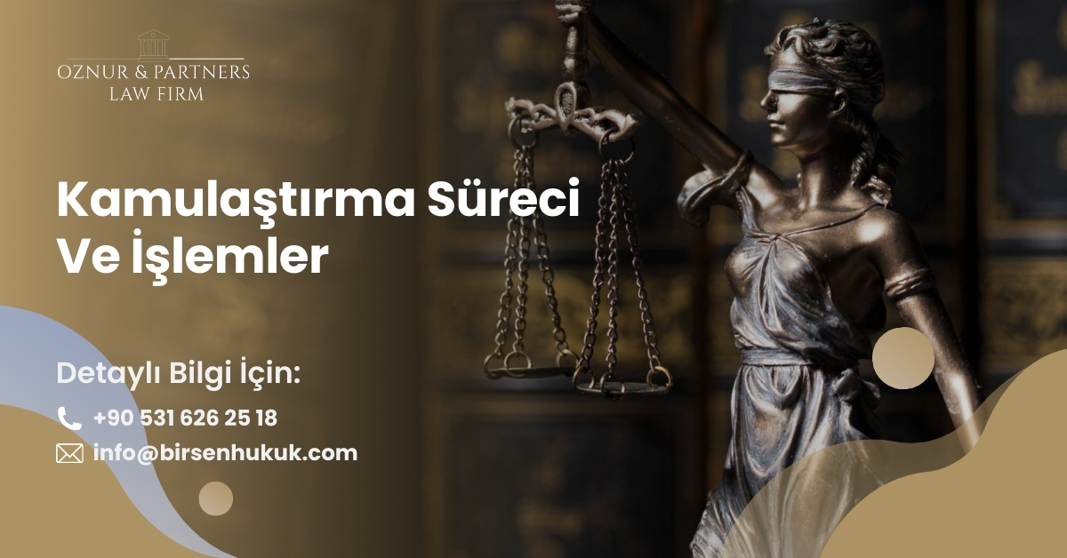 Kamulaştırma Süreci Ve İşlemler