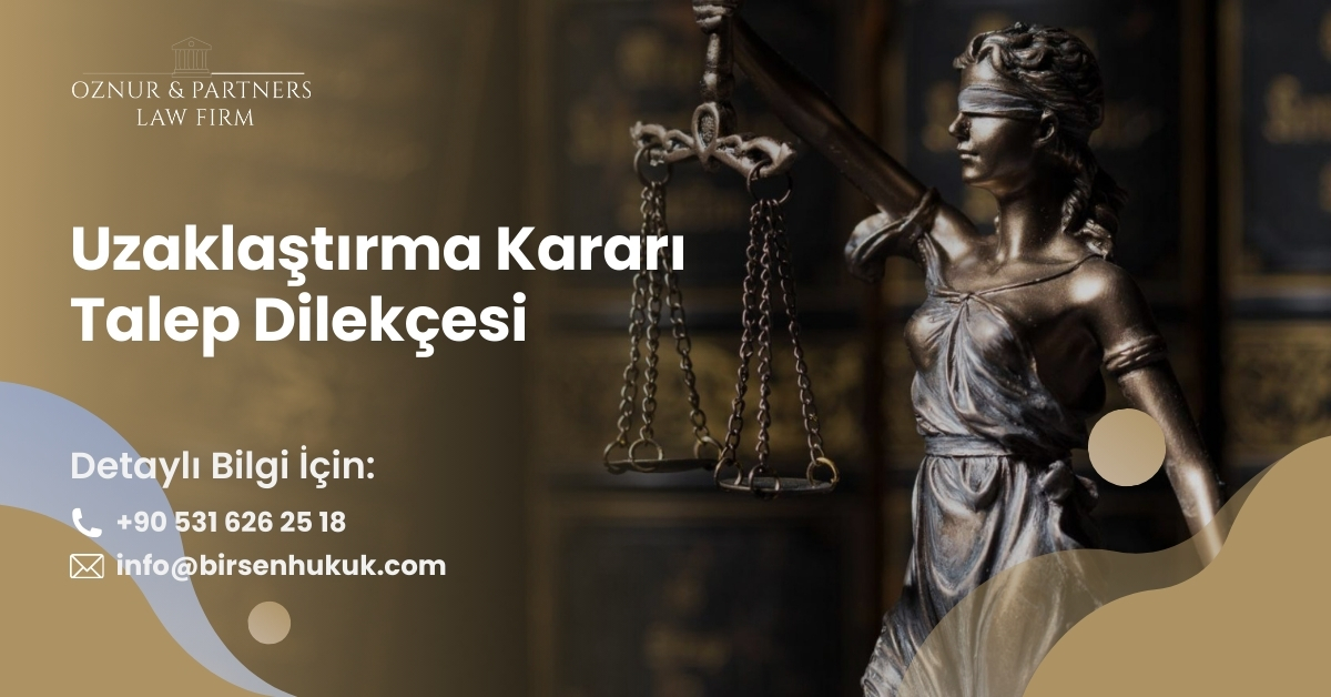 Uzaklaştırma Kararı Talep Dilekçesi