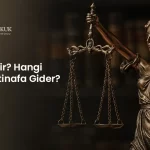 İstinaf Nedir? Hangi Kararlar İstinafa Gider?