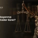 Çekişmeli Boşanma Davası Ne Kadar Sürer?