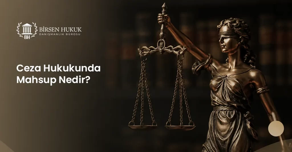 Ceza Hukukunda Mahsup Nedir?