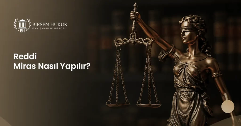 Reddi Miras Nasıl Yapılır