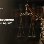 Tek Taraflı Boşanma Davası Nasıl Açılır?