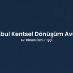 Kentsel Dönüşüm Avukatı