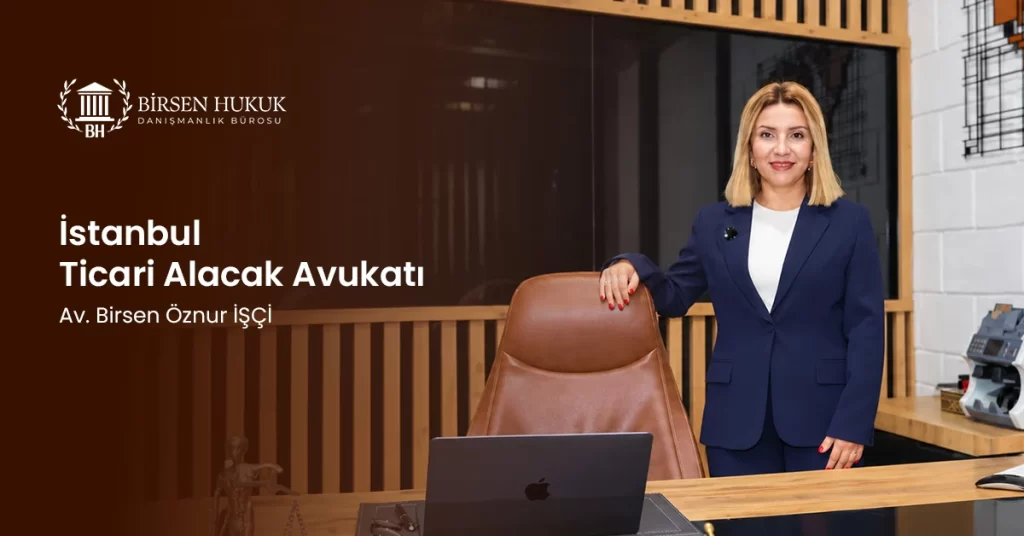 istanbul-ticari-alacak-avukatı
